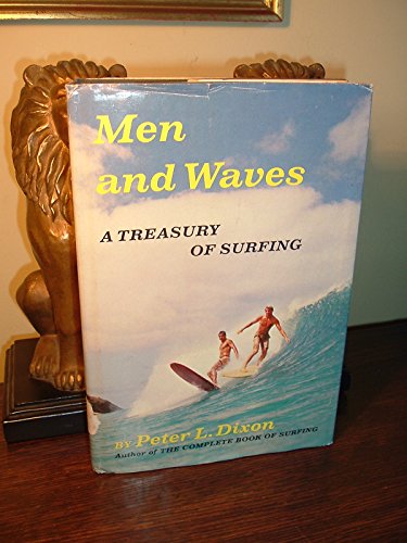 Men and Waves: A Treasury of Surfing