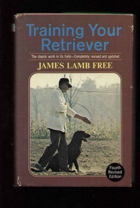 Stock image for Training Your Retriever, 4th Revised Edition for sale by ThriftBooks-Atlanta