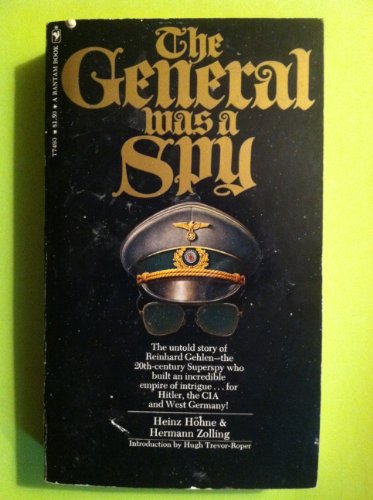 Beispielbild fr The General Was a Spy: The Truth About General Gehlen and His Spy Ring zum Verkauf von Better World Books