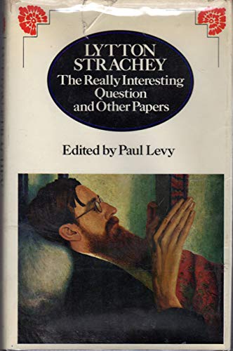 Imagen de archivo de Lytton Strachey: The Really Interesting Question and Other Papers a la venta por ThriftBooks-Atlanta