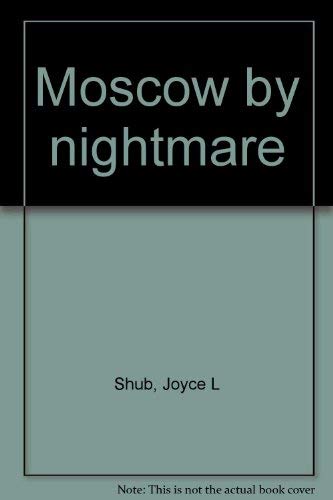 Beispielbild fr Moscow by Nightmare zum Verkauf von Better World Books