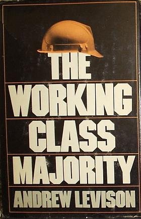 Beispielbild fr The Working-Class Majority zum Verkauf von Wonder Book
