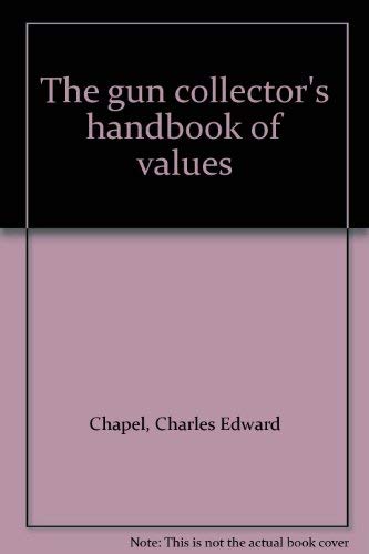 The Gun Collector's Handbook of Values