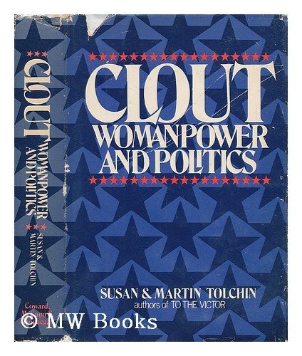 9780698106000: Clout : Womanpower and Politics / Susan and Martin Tolchin