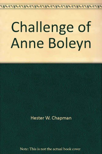 Stock image for Challenge of Anne Boleyn for sale by Gilboe Books