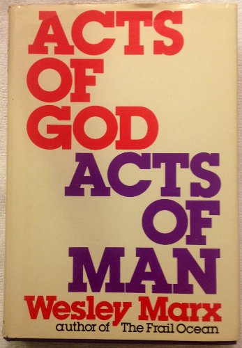 Acts of God, acts of man (9780698106314) by Wesley Marx