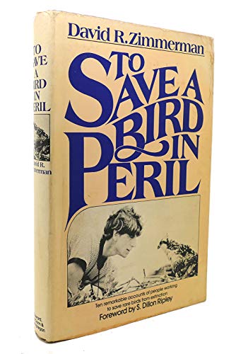 Imagen de archivo de To Save a Bird in Peril a la venta por ThriftBooks-Dallas