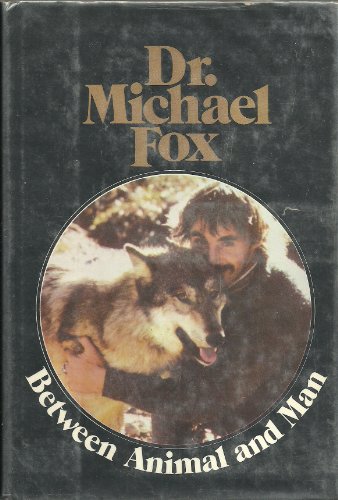 Between Animal and Man (9780698107106) by Fox, Michael W