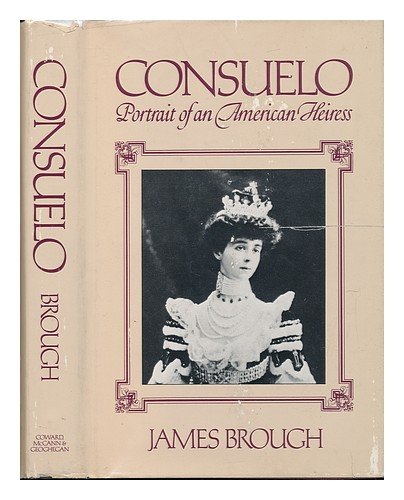 Consuelo : Portrait of an American Heiress.