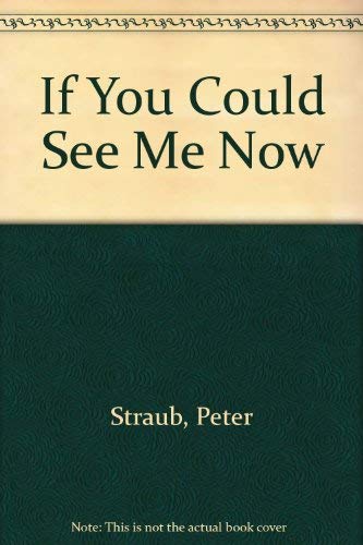 Beispielbild fr If You Could See Me Now zum Verkauf von Craig Hokenson Bookseller