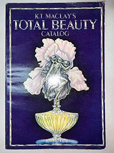 Imagen de archivo de K.T. Maclay's Total beauty catalog a la venta por Wonder Book