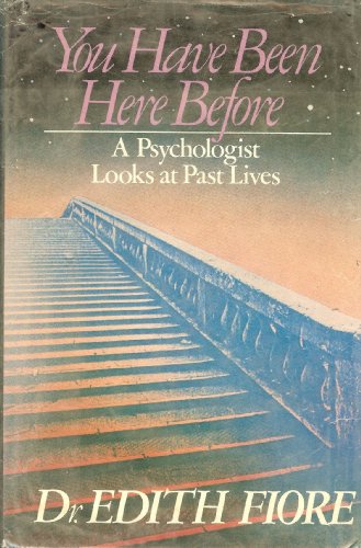 Imagen de archivo de You Have Been Here Before : A Psychologist Looks at Past Lives a la venta por Better World Books