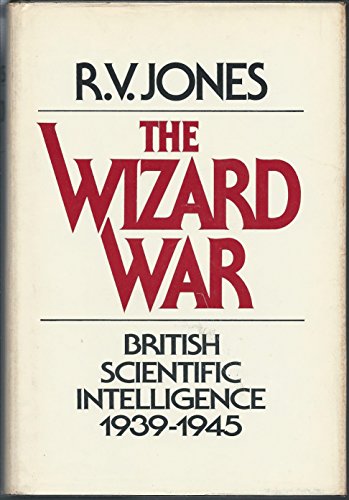 Stock image for The Wizard War: British Scientific Intelligence, 1939-1945. Most Secret War (England) for sale by Kisselburg Military Books