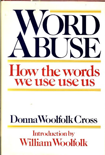 Beispielbild fr Word abuse: How the words we use use us zum Verkauf von medimops