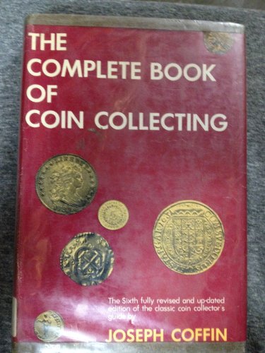 Imagen de archivo de Complete Book of Coin Collecting a la venta por Robinson Street Books, IOBA