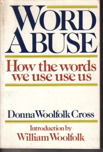 Beispielbild fr Word Abuse: How the Words We Use Use Us zum Verkauf von ThriftBooks-Atlanta