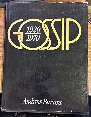 Beispielbild fr Gossip : A History of High Society, 1920-1970 zum Verkauf von Better World Books: West