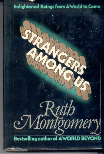 Beispielbild fr Strangers Among Us: Enlightened Beings from a World to Come zum Verkauf von ThriftBooks-Atlanta