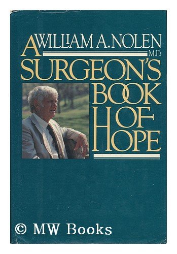 9780698110441: A Surgeon's Book of Hope / William A. Nolen