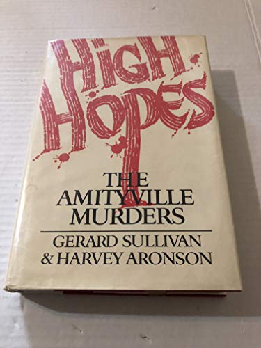 Imagen de archivo de High Hopes: The Amityville Murders a la venta por Books of the Smoky Mountains