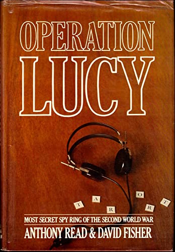 Beispielbild fr Operation Lucy : The Most Secret Spy Ring of the Second World War zum Verkauf von Better World Books