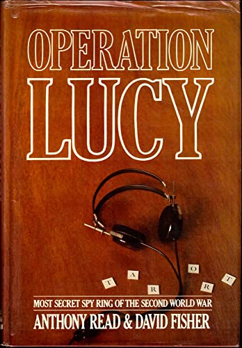 Stock image for Operation Lucy : The Most Secret Spy Ring of the Second World War for sale by Better World Books