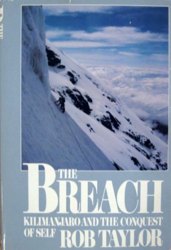 Stock image for The Breach: Kilimanjaro and the Conquest of Self for sale by Front Cover Books