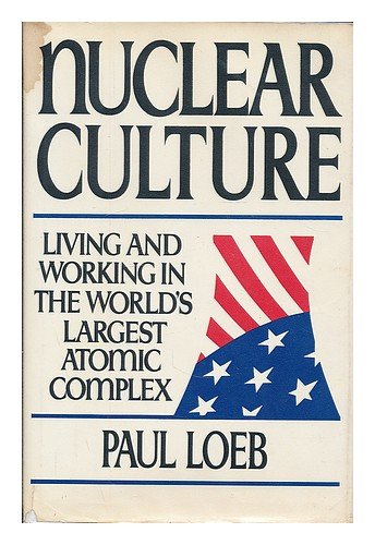 Stock image for Nuclear Culture: Living and Working in the World's Largest Atomic Complex for sale by ThriftBooks-Dallas