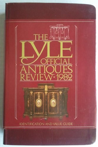 Imagen de archivo de The Lyle Official Antiques Review 1982 a la venta por Grants Books