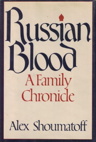 Beispielbild fr Russian Blood : A Family Chronicle zum Verkauf von Better World Books