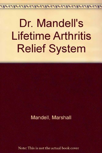 Stock image for Dr. Mandell's Lifetime Arthritis Relief System for sale by Books of the Smoky Mountains