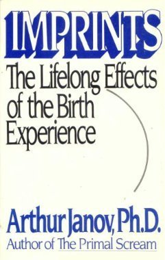 Beispielbild fr Imprints : The Lifelong Effects of the Birth Experience zum Verkauf von Better World Books