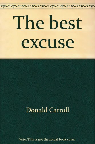 Stock image for The best excuse for sale by Montclair Book Center