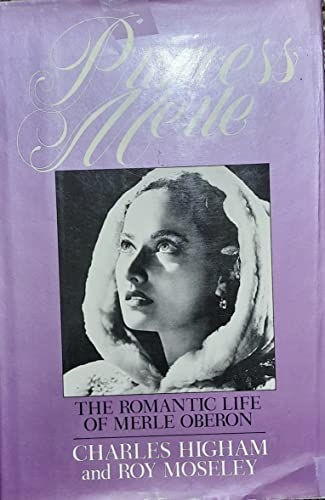 Stock image for Princess Merle: The Romantic Life of Merle Oberon for sale by Blue Vase Books