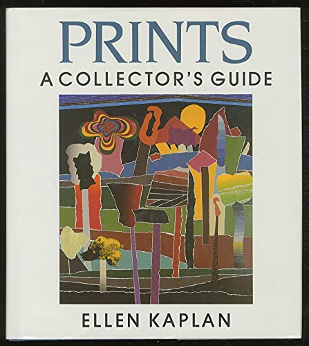 Prints: A Collector's Guide (9780698112469) by Kaplan, Ellen