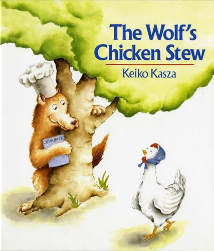 The Wolf's Chicken Stew - Kasza, Keiko