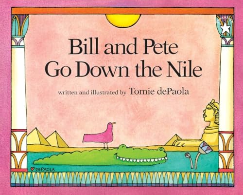 Beispielbild fr Bill and Pete Go Down the Nile zum Verkauf von Blackwell's