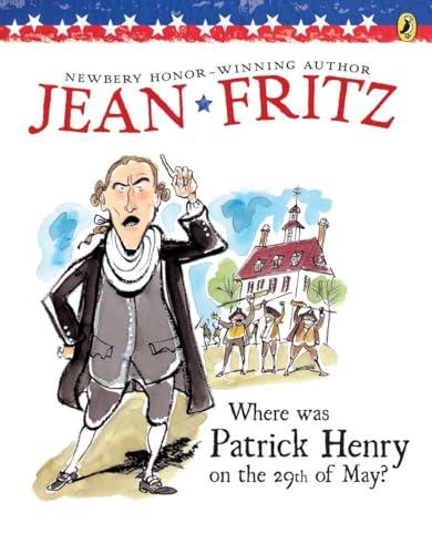 Beispielbild fr Where Was Patrick Henry on the 29th of May? zum Verkauf von Gulf Coast Books