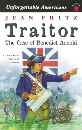 Stock image for Traitor: the Case of Benedict Arnold (Unforgettable Americans) for sale by Firefly Bookstore