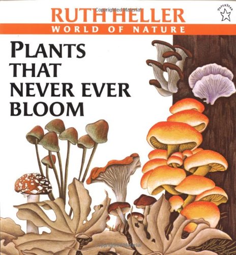 

Plants That Never Ever Bloom (World of Nature)
