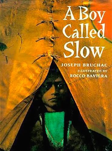 Beispielbild fr A Boy Called Slow (Paperstar Book) zum Verkauf von Wonder Book