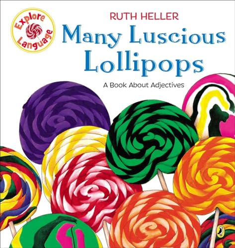 Beispielbild fr Many Luscious Lollipops: A Book About Adjectives (Explore!) zum Verkauf von Wonder Book