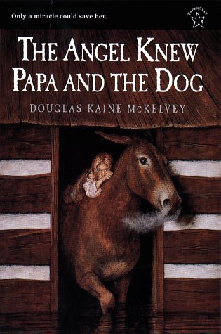 Beispielbild fr The Angel Knew Papa and the Dog zum Verkauf von ThriftBooks-Dallas