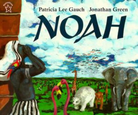 Noah (9780698117563) by Gauch, Patricia Lee