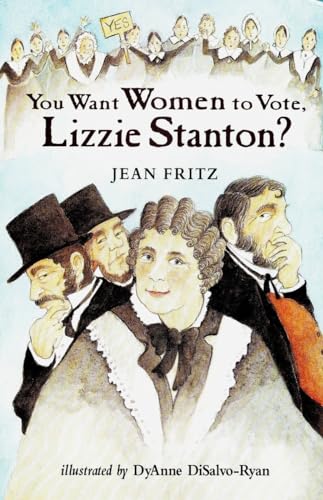 Stock image for You Want Women to Vote, Lizzie Stanton? (Unforgettable Americans) for sale by SecondSale