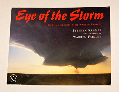9780698117662: Eye of the Storm: Chasing Storms With Warren Faidley