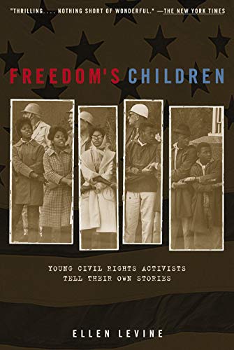 Stock image for Freedom's Children: Young Civil Rights Activists Tell Their Own Stories for sale by Sessions Book Sales