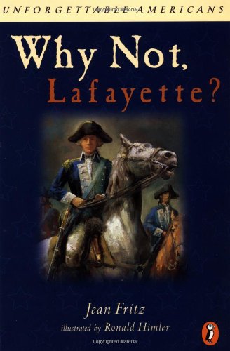 Beispielbild fr Why Not Lafayette? (Unforgettable Americans) zum Verkauf von BWshops