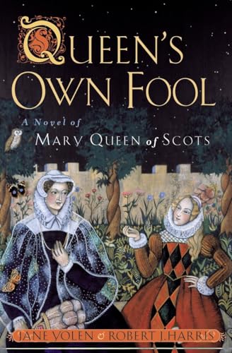 9780698119185: Queen's Own Fool: A Novel of Mary Queen of Scots (Stuart Quartet, 3)