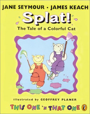 Stock image for Splat! The Tale of a Colorful Cat: This One 'N That One (This One & That One) for sale by Wonder Book